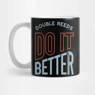 Double Reeds Do It Better Mug